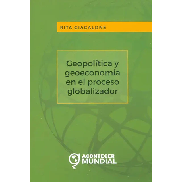 Geopolítica y Geoeconomía en el Proceso Globalizador