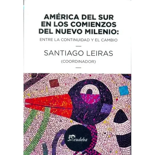 América del Sur en los Comienzos del Nuevo Milenio