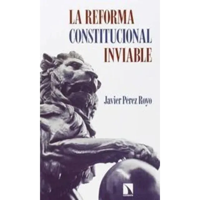 La Reforma Constitucional Inviable