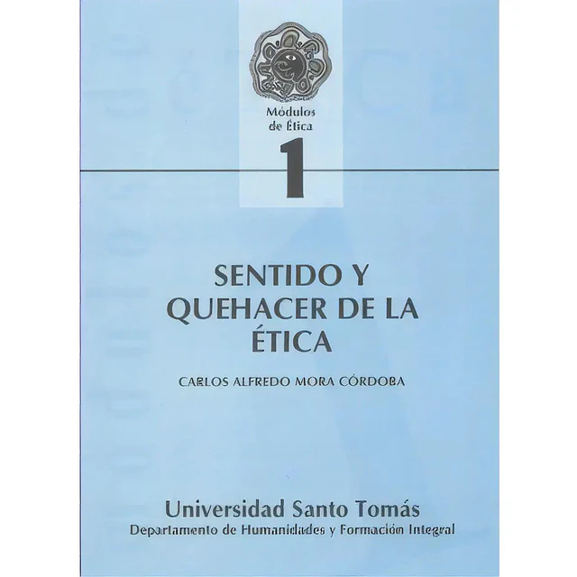 Sentido y Quehacer de la Ética