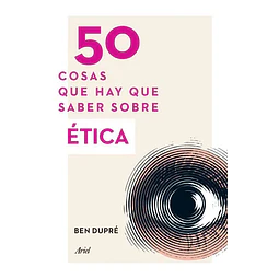 50 Cosas que hay que saber sobre Ética