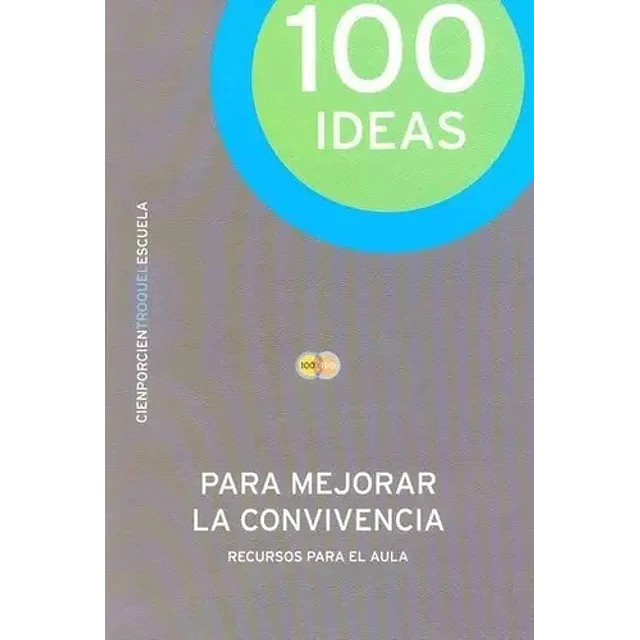 100 Ideas para mejorar la convivencia