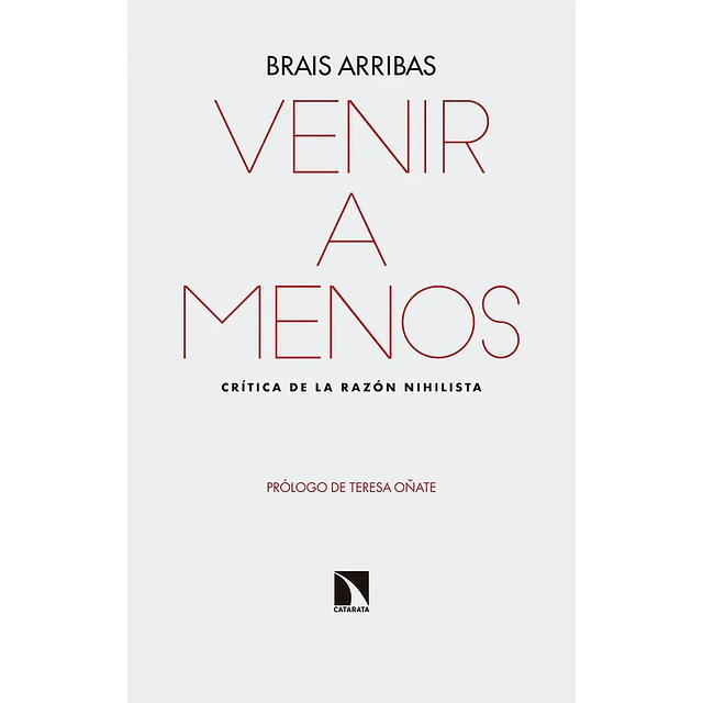 Venir a Menos Crítica de la razón Nihilista