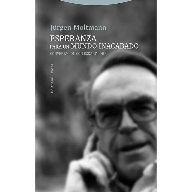 Esperanza para un mundo Inacabado