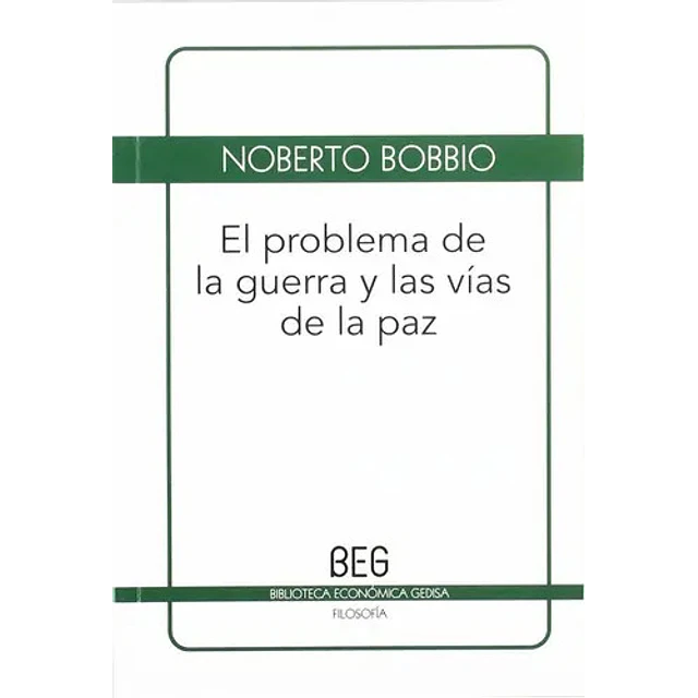 El Problema de la Guerra y la Vías de la Paz