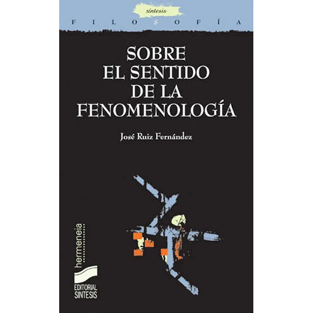 Sobre el sentido de la fenomenología