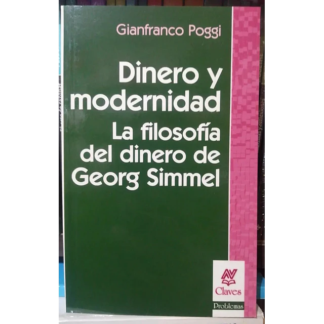 Dinero y modernidad La filosofia del dinero de Georg Simmel