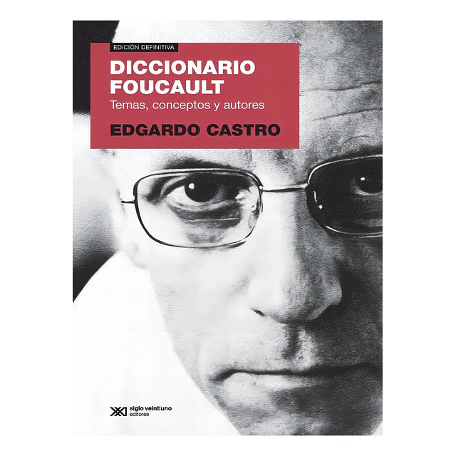 Diccionario Foucault. Temas, conceptos y autores