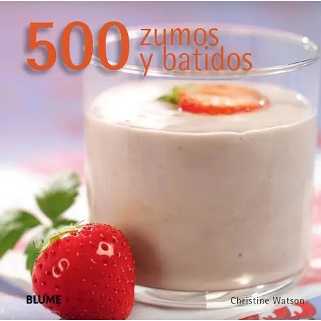 500 zumos y batidos