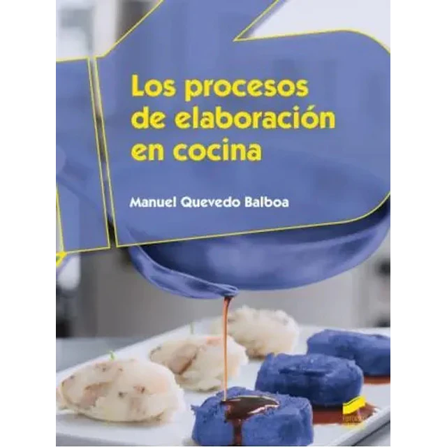 Los Procesos de Elaboración en Cocina