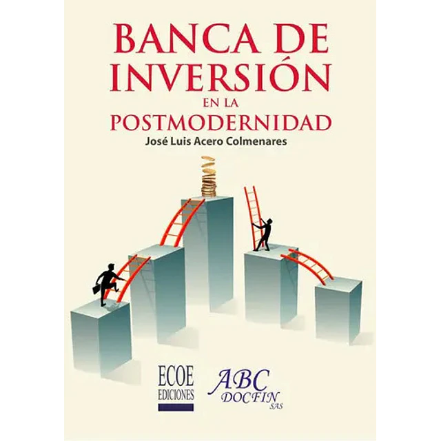 Banca de Inversión en la Postmodernidad