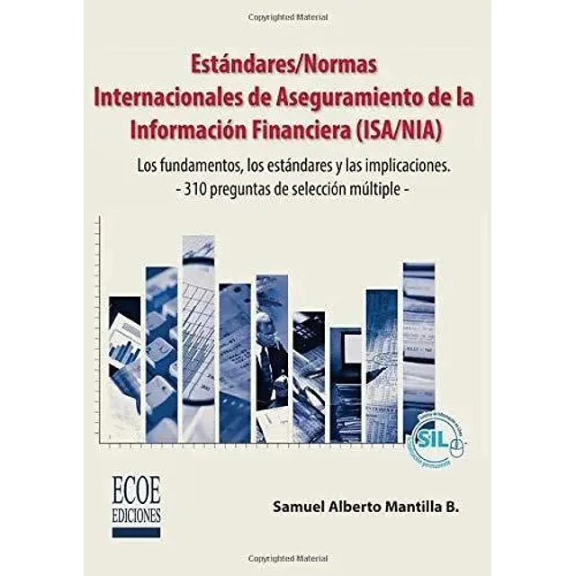 Estándares / Normas Internacionales de Aseguramiento de la Información Financiera ISA/NIA
