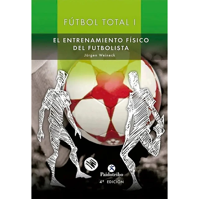Fútbol total I y II: El entrenamiento físico del futbolista 2ts