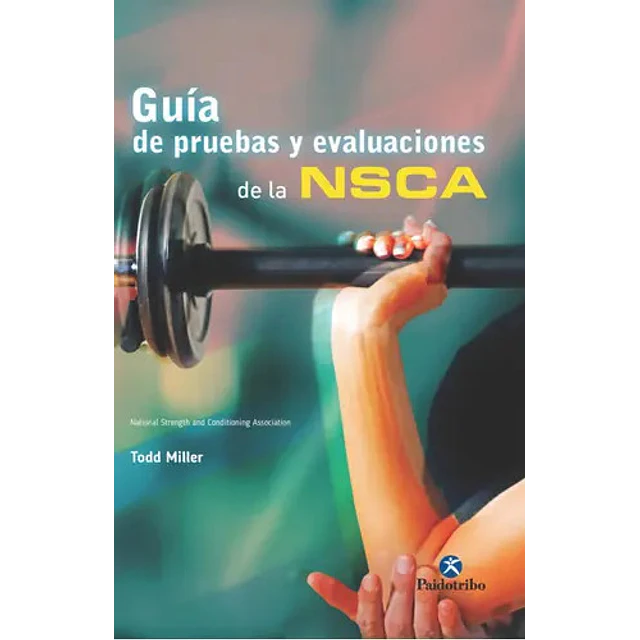 Guía de Pruebas y Evaluaciones de la NSCA