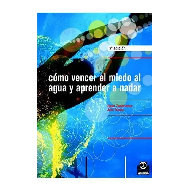 Cómo vencer el miedo al agua y aprender a nadar
