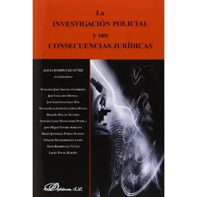 La investigación policial y sus consecuencias jurídicas