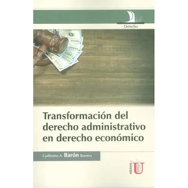 Transformación del derecho administrativo en derecho económico
