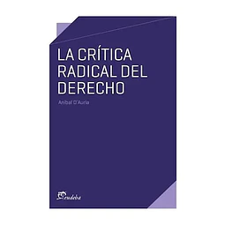 La Crítica Radical del Derecho