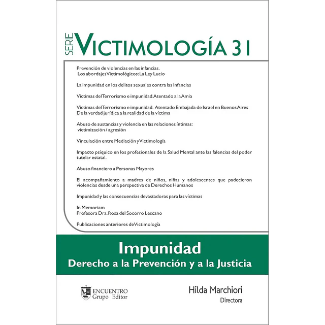 VICTIMOLOGÍA 31 - IMPUNIDAD - Derecho a la prevención y a la Justicia