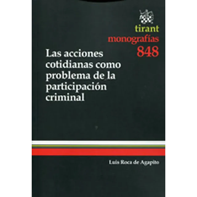 Las acciones cotidianas como problema de la participación criminal
