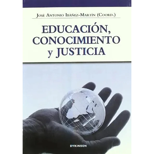 Educacion, conocimiento y Justicia