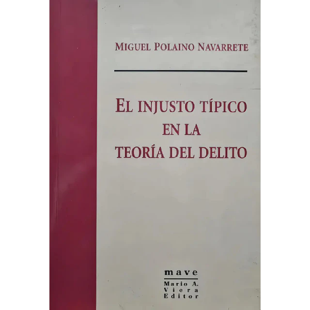 El injusto típico en la teoría del delito