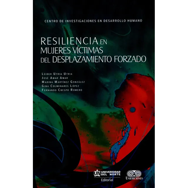 Resiliencias en Mujeres Víctimas del Desplazamiento Forzado