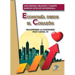 Economía desde el corazón. Incluyendo la economía POST COVID-19