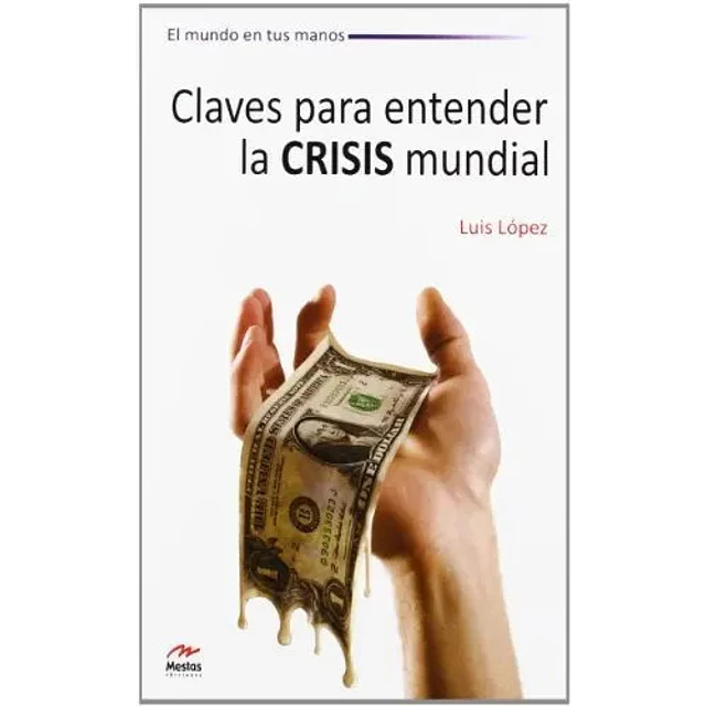 Claves para entender la crisis mundial
