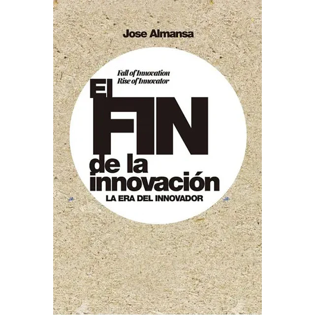El fin de la innovación. La era del innovador
