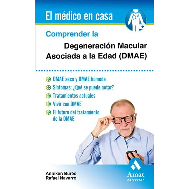 Comprender la Degeneración Macular Asociada a la Edad (DMAE)