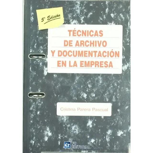 Técnicas de Archivo y Documentación en la Empresa