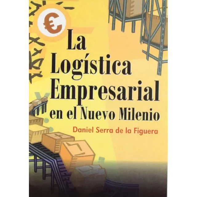 La Logistica Empresarial en el nuevo milenio