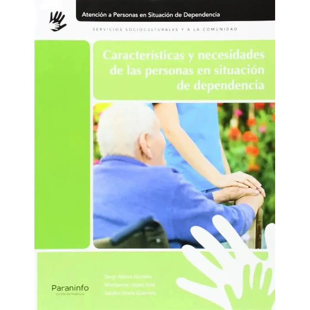 Características y necesidades de las personasa en situación de dependencia
