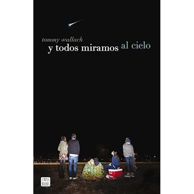 y todos miramos al cielo