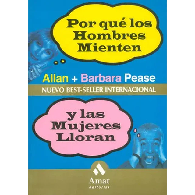 Por que los Hombres mienten y las Mujeres lloran