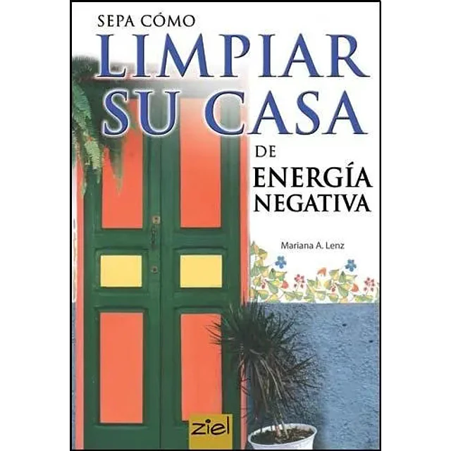 Sepa como limpiar su casa de Energia Negativa