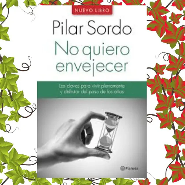 No quiero envejecer