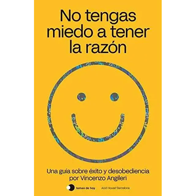 No tengas miedo a tener la razón