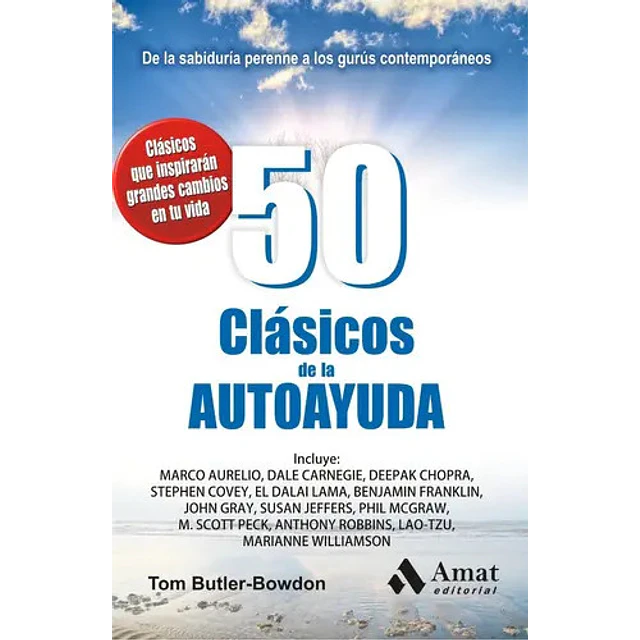 50 clásicos de la autoayuda. Clásicos que inspirarán grandes cambios en tu vida