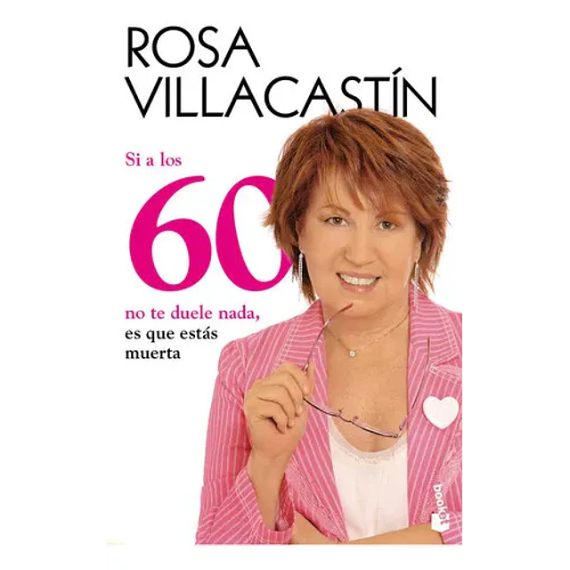 Si a los 60 no te duele nada, es que estás muerta