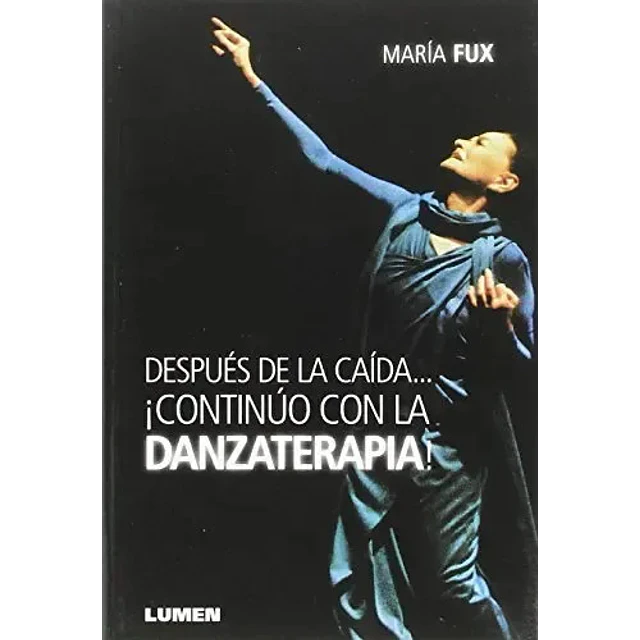 Despues de la caida... ¡Continuo con la danzaterapia!