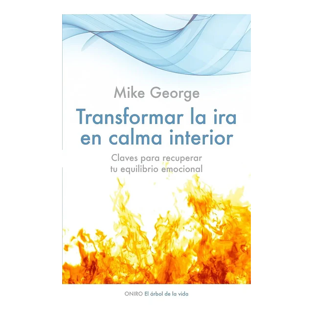 Transformar la Ira en Calma Interior
