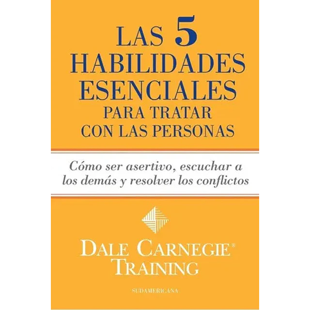Las 5 Habilidades Esenciales para tratar con las personas