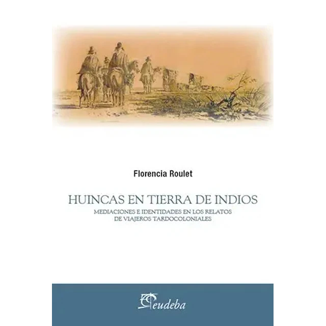 Huincas en Tierra de Indios