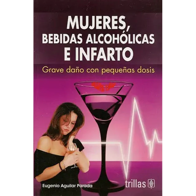 Mujeres, Bebidas Alcohólicas e Infarto