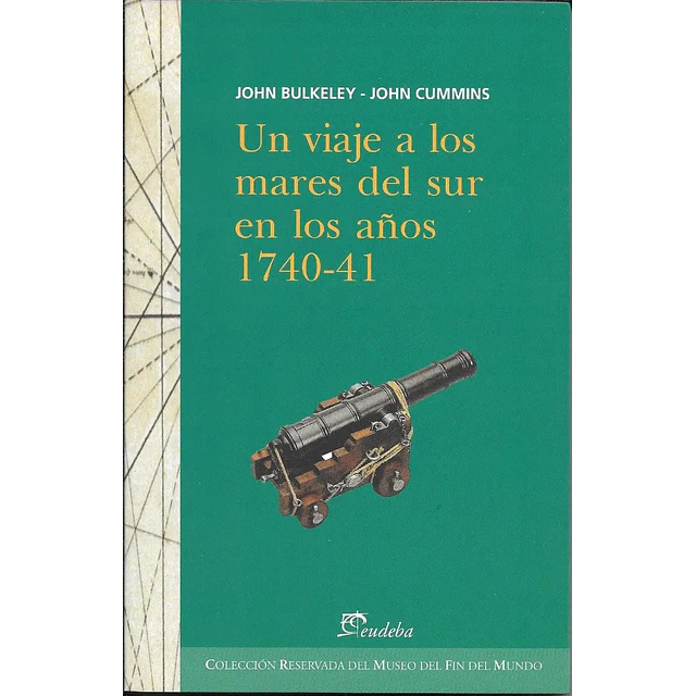Un viaje a los mares del sur en los años 1740-41