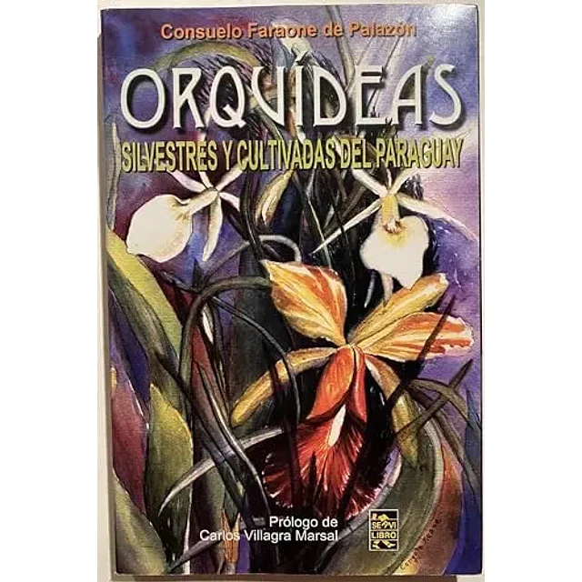 Orquideas silvestres y cultivadas del Paraguay