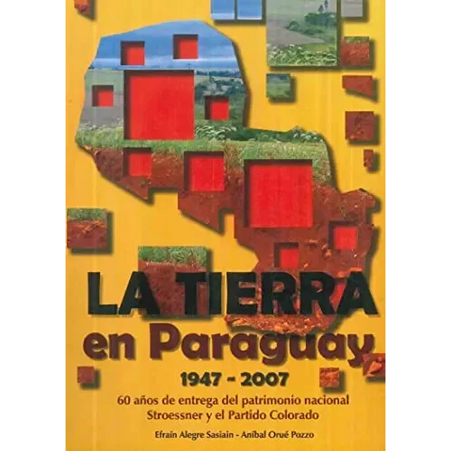 La Tierra en Paraguay 1947 - 2007