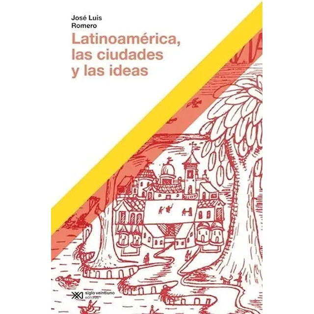 Latinoamerica, las ciudades y las ideas